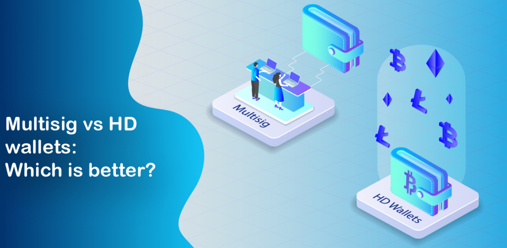 Multisig vs HD wallets Which is better? WhalesHeaven