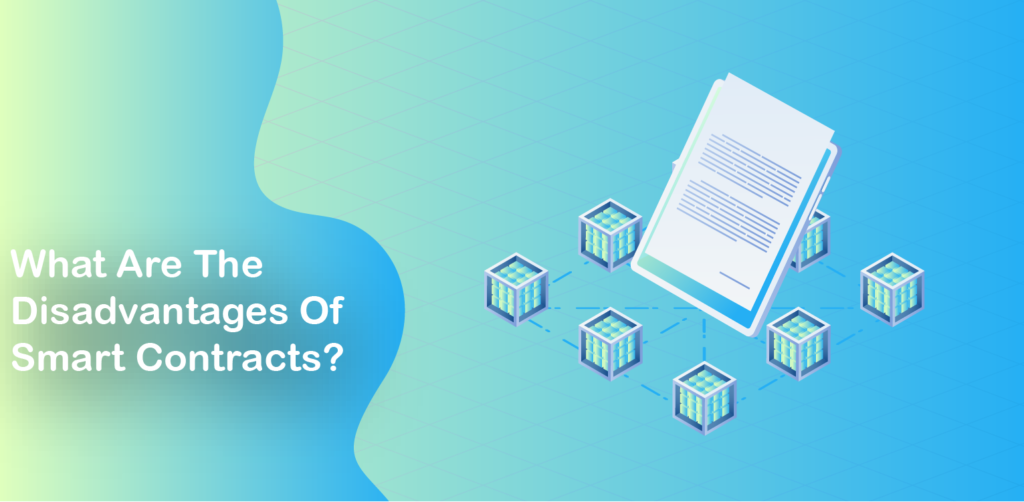 What Are The Disadvantages Of Smart Contracts? - WhalesHeaven